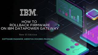 How to Rollback Firmware on IBM DataPower Gateway using the New UI [upl. by Atinnor346]