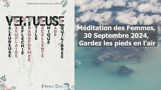 Méditation des Femmes 30 Septembre 2024 Gardez les pieds en lair [upl. by Noguchi]