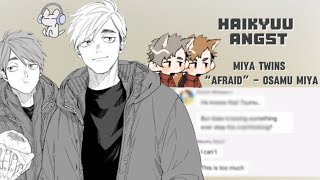 “Afraid”‼️ Osamu Miya  Miya Twin Angst HAIKYUU ANGST OsasunakomoThe neighborhood Haikyuu texts [upl. by Thorman]