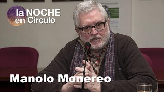 La Noche En Círculo Con Manolo Monereo [upl. by Mariya]