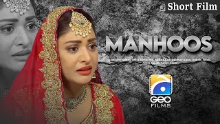 Manhoos  Short Film  Azra Mohiuddin  Asim Mehmood  Adila Khan  Geo Films [upl. by Ellenad]