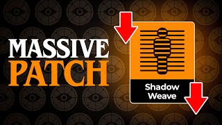 Massive Balance Patch Analysis Shadow Weave NERFS [upl. by Tullius]