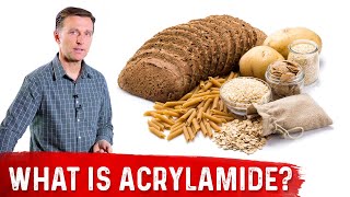 What Is Acrylamide – Dr Berg [upl. by Emyaj]