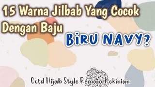 Inspirasi Paduan Warna baju Biru Navy dan Jilbab kekinian [upl. by Millar]