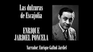 Las dulzuras de Escajolia  Enrique Jardiel Poncela [upl. by Fanchon]