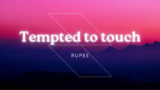 Tempted to Touch 1 Hour  Rupee [upl. by Ellenad]