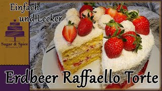 Muttertagstorte  Erdbeer Raffaello Torte  einfach und lecker  Sugar amp Spice [upl. by Retse81]