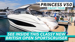 Princess V50 Open yacht tour  See inside this classy new British open sportscruiser  MBY [upl. by Nikral937]