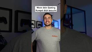 WENN DEIN GAMING KUMPEL DICH BESUCHT [upl. by Enattirb]