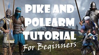 Conquerors Blade  Pike and Polearm Tutorial  Guide [upl. by Anaahs]