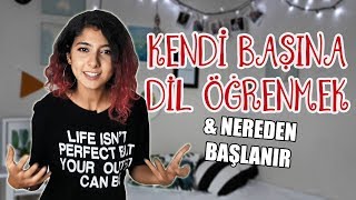 DİL ÖĞRENMEYE NEREDEN BAŞLANIR  Kendi Başına Dil Öğrenmek [upl. by Paterson628]