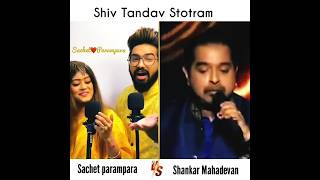 Shiv tandav Sachet and Parampara VS Shankar Mahadevan  shivtandavstotram sachetparampara [upl. by Fosque]