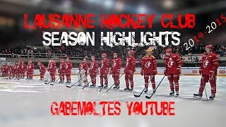 Lausanne Hockey Club 1922 Saison 201415 Highlights [upl. by Vijar518]