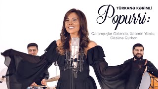 Türkanə Kərimli — Popurri Qaranquşlar Gələndə Xəbərin Yoxdu Gözünə Qurban Rəsmi Musiqi Videosu [upl. by Tedi]