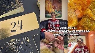 🎄VLOGMAS 24🎄TÖLTÖTT KÁPOSZTA KÉSZÍTÉS DO PAPÁVAL APUVAL [upl. by Des696]