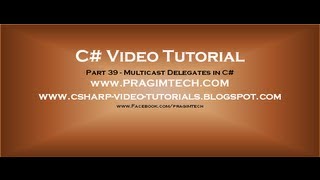 Part 39 C Tutorial Multicast Delegates in C [upl. by Sochor229]
