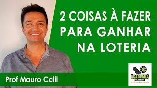 2 COISAS A FAZER PARA GANHAR NA LOTERIA [upl. by Ariamoy]