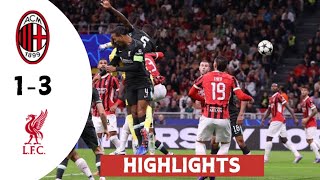 Ac Milan vs Liverpool 13  all goals amp extended highlights  UEFA Champions League [upl. by Dannica]