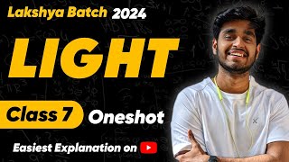 Light Class 7 Science Chapter 11 Oneshot Explanation [upl. by Lletnohs]