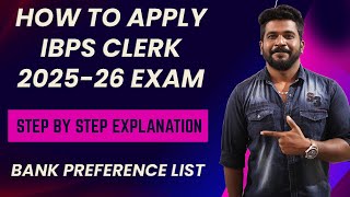 HOW TO APPLY IBPS CLERK 202526 EXAM  BANK PREFERENCE LIST  STEP BY STEP EXPLANATION  CWJ [upl. by Elma329]