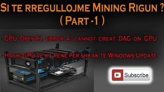 Si ta rregullojme vete Mining Rigun tone Cannot create DAG dhe Windows Update [upl. by Eanrahc]