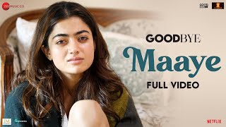 Maaye  Full Video  Goodbye  Amitabh Bachchan Rashmika M  Deedar K Devenderpal Amit T Swanand [upl. by Ateekal]