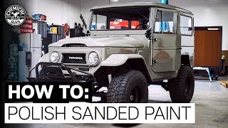 How To Restore A Brilliant Shine After Wet Sanding  Project FJ [upl. by Neuburger]