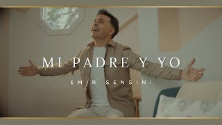 Emir Sensini  Mi Padre y Yo  Video Oficial [upl. by Akilam]