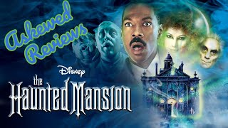 The Haunted Mansion 2003  Askewed Review [upl. by Dorrej644]