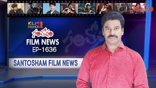 Santosham Film News Episode 1636  Santosham Suresh  Latest film News [upl. by Scales]