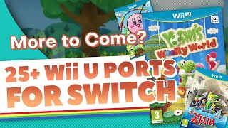 25 Wii U Ports That Could Still Come to Switch [upl. by Fina]