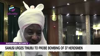 Nasarawa Security Sanusi Urges Tinubu To Probe Bombing Of 37 Herdsmen [upl. by Thoer567]