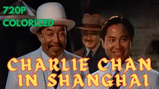 Charlie Chan in Shanghai  colorized  720p  full movie l classic  mystery  Warner Oland [upl. by O'Brien]