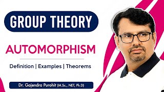 Group Theory  Automorphism  Automorphism Examples amp Theorems  Abstract Algebra [upl. by Socher]