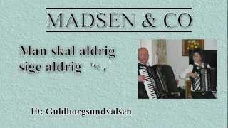 MADSEN amp CO  Guldborgsundvalsen [upl. by Iney139]