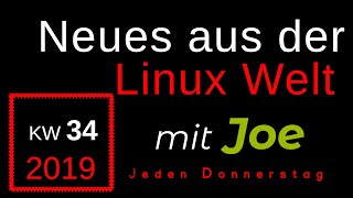 💻 Neues aus der Linux Welt  Mit Joe  KW 34  Linux News Deutsch 💻 [upl. by Yort379]