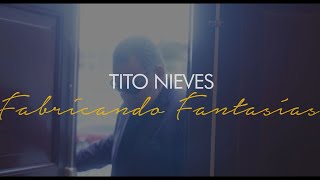 Tito Nieves  Fabricando Fantasías Nueva Versión [upl. by Harolda924]