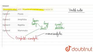 Dicondylic skull with 10 pairs of cranial nerves occur in [upl. by Leiad338]