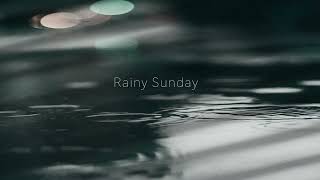 Rainy Sunday [upl. by Sessler]