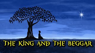 The King And The Beggar  an inspirational story [upl. by Ahsayn]