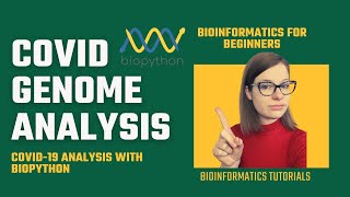 Bioinformatics COVID19 Genome Sequence Analysis using Biopython [upl. by Galateah]