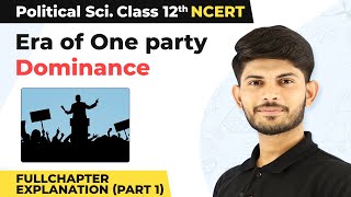 Class 12 Political Science Chapter 2  Era of One Party Dominance Full Chapter Ex Part 1 202223 [upl. by Irrahs]