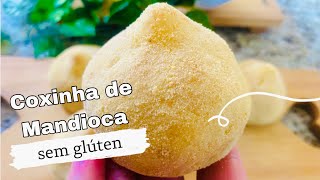 COXINHA DE MANDIOCA  SEM GLÚTEN [upl. by Quillan889]