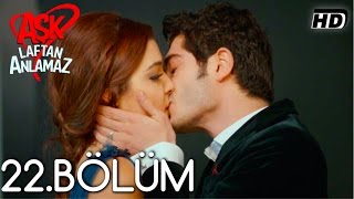 Aşk Laftan Anlamaz 22Bölüm ᴴᴰ [upl. by Marigolde]