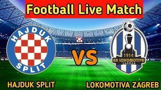 hajduk split vs lokomotiva zagreb live Match Score🔴 [upl. by Savinirs]