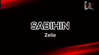 SABIHIN  ZELLE HD KARAOKE [upl. by Gnouh]