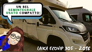 CAMPER SEMINTEGRALE USATO COMPATTO LAIKA ECOVIP 305 del 2018 [upl. by Ativahs]