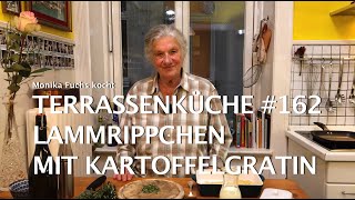 Lammrippchen mit Kartoffelgratin  Terrassenküche 162 [upl. by Ycnahc]