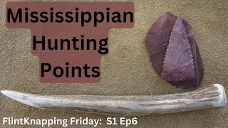 Knapping Mississippian Hunting Points [upl. by Amrac]