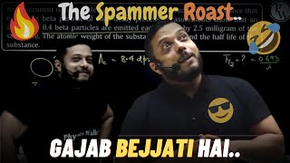 Rajwant sir Roasting Spammer in his own STYLE🤣Physics Wallah [upl. by Kciredor]